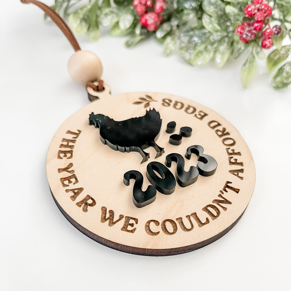 2023 The Year We Couldn't Afford Eggs Ornament