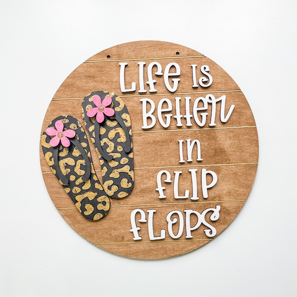 Life is Better in Flip Flops Door Hanger